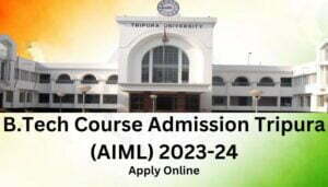 B.Tech Course Admission Notification (AIML) 2023-24