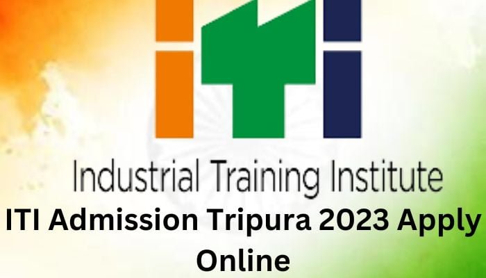 ITI Admission Tripura 2023 Apply Online