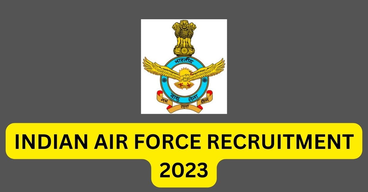 INDIAN AIR FORCE RECRUITMENT 2023