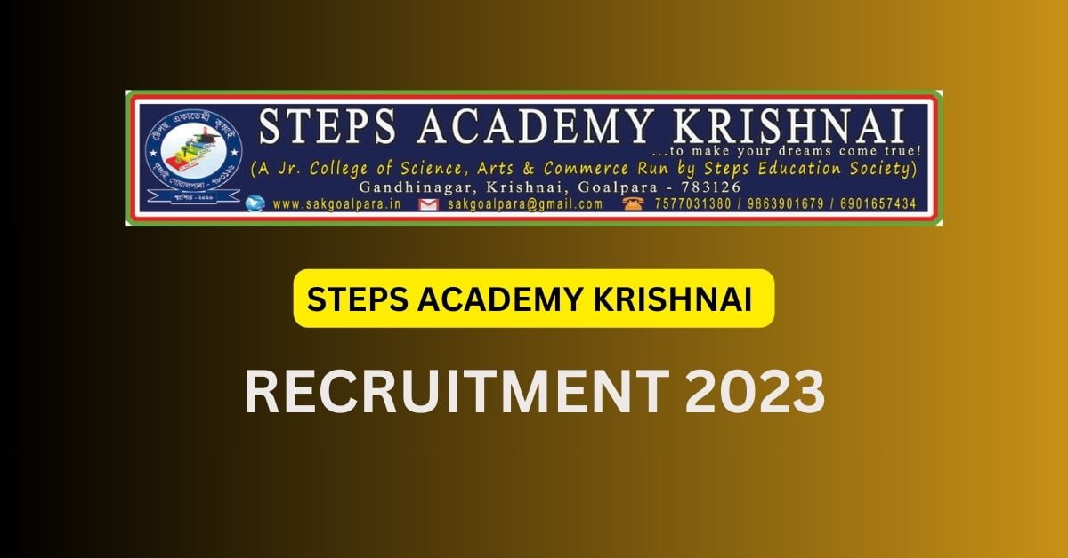 STEPS ACADEMY KRISHNAI RECRUITMENT 2023