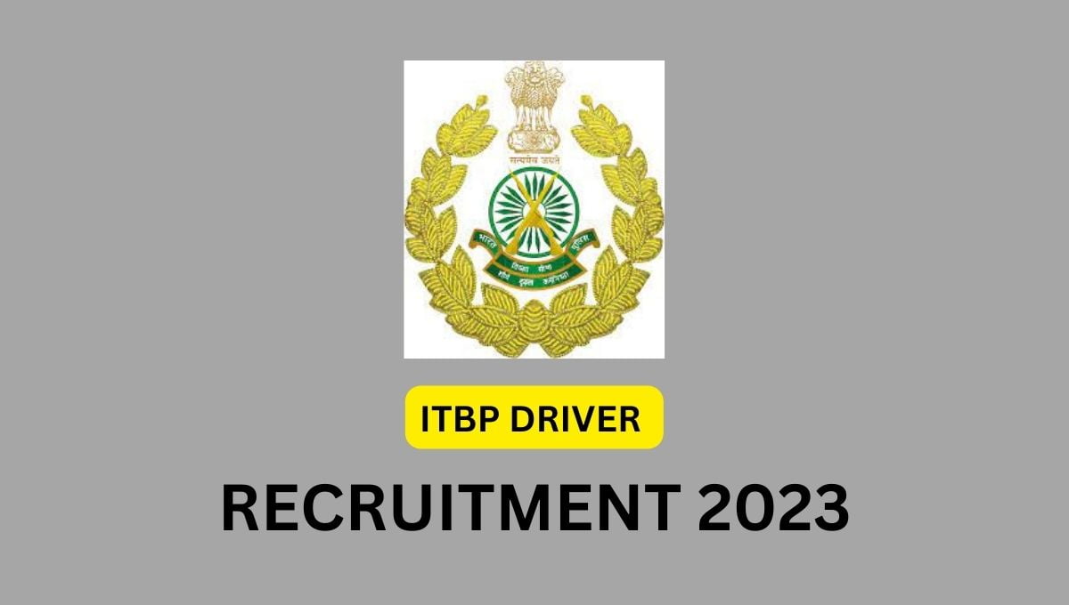 ITBP DRIVER RECRUITMENT 2023