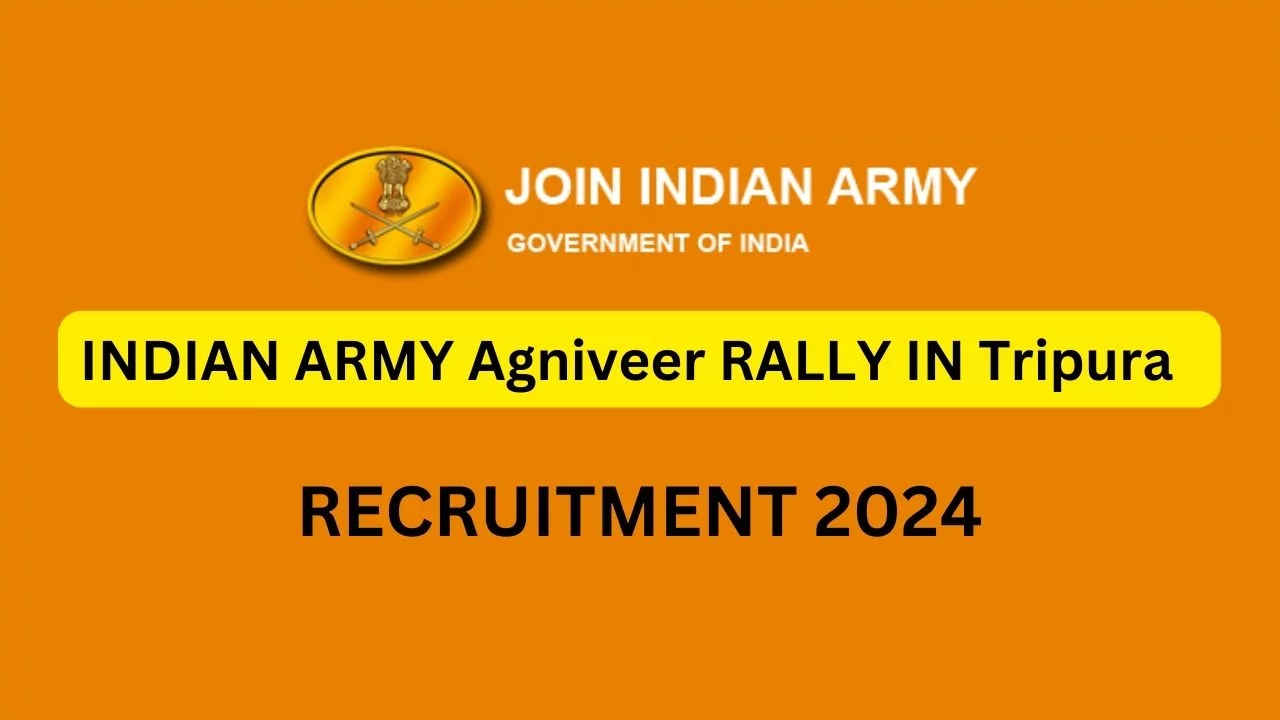 TRIPURA ARMY RALLY RECRUITMENT 2024: Agniveer