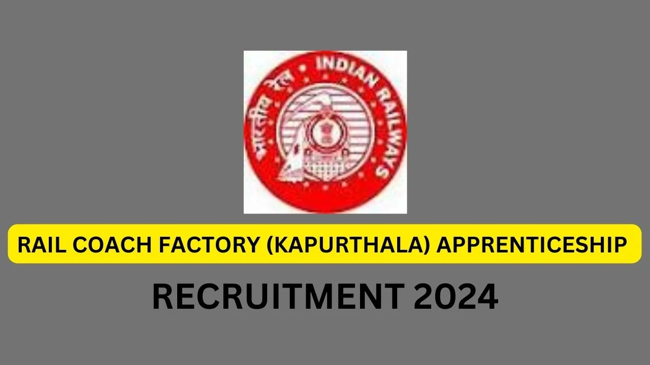 RAIL-COACH-FACTORY-KAPURTHALA-APPRENTICESHIP-RECRUITMENT-2024